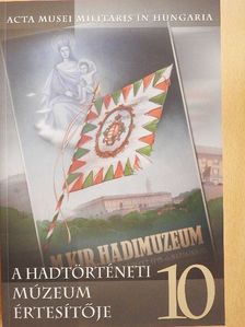 Aggházy Kamil - A Hadtörténeti Múzeum értesítője 10. [antikvár]