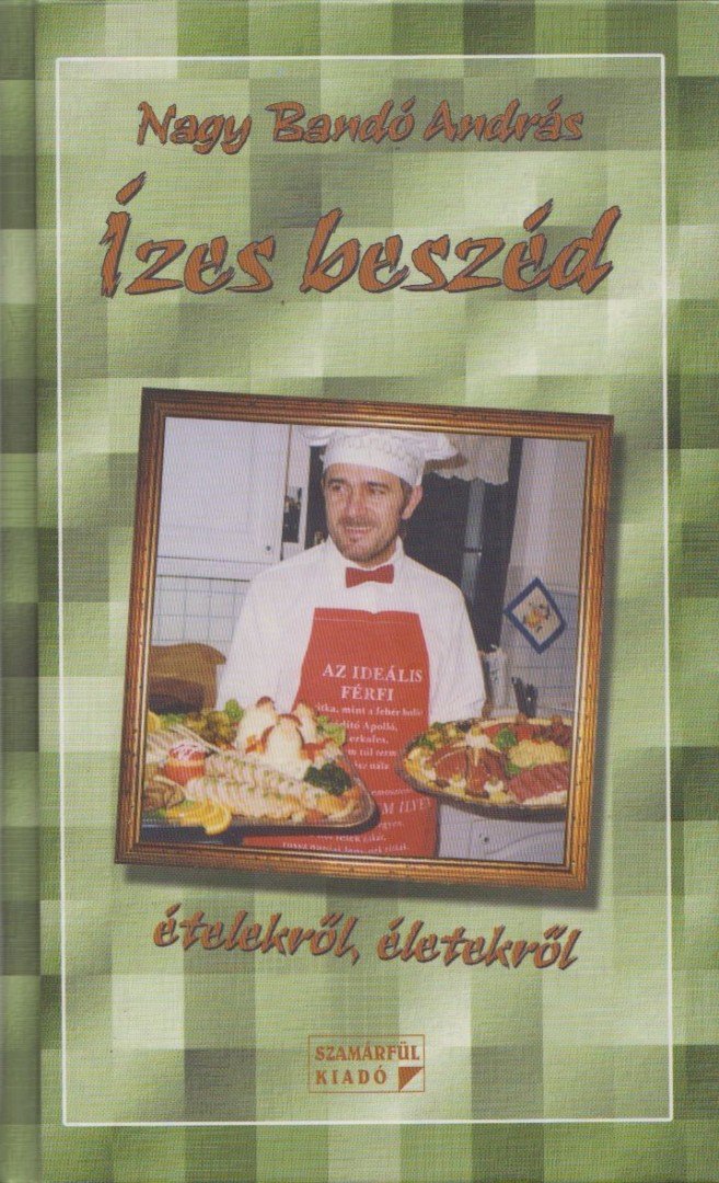 NAGY BANDÓ ANDRÁS - Ízes beszéd (dedikált) [antikvár]