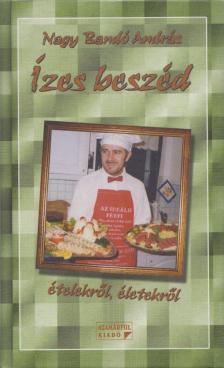 NAGY BANDÓ ANDRÁS - Ízes beszéd (dedikált) [antikvár]