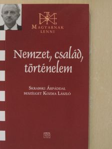 Kozma László - Nemzet, család, történelem [antikvár]
