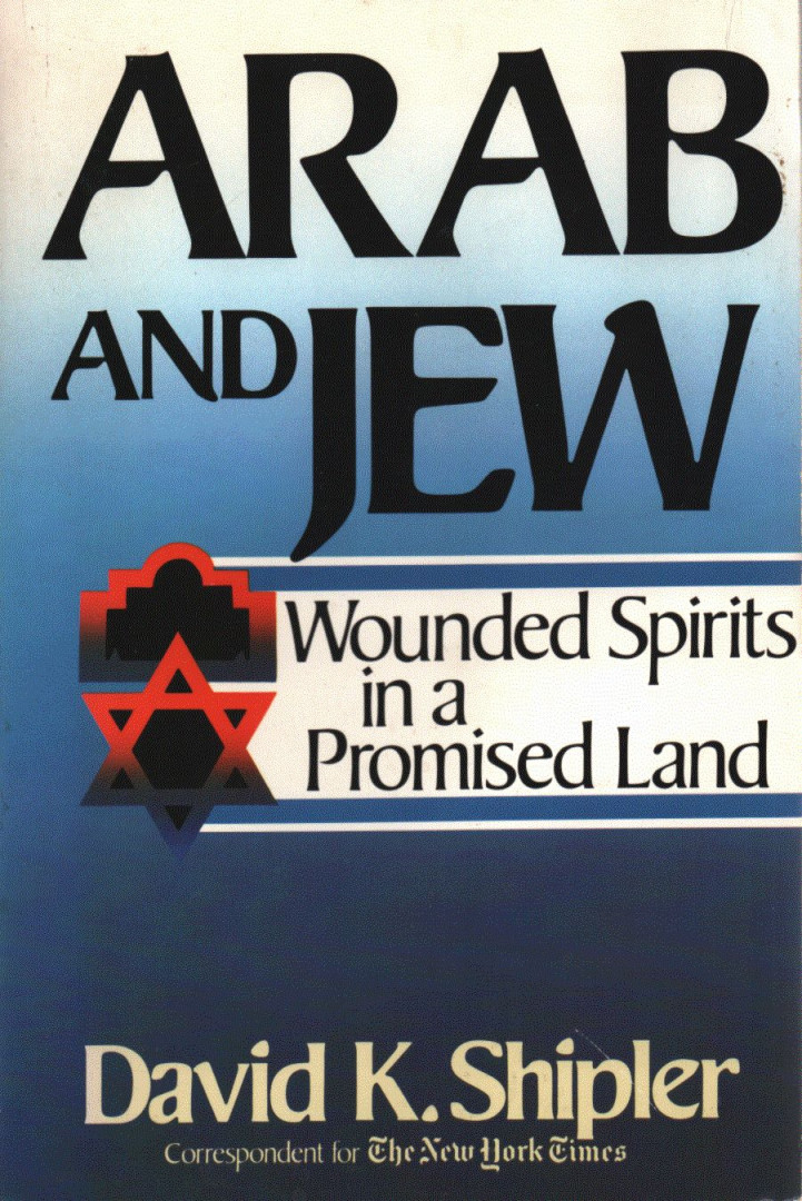 David K. Shipler - Arab and Jew [antikvár]