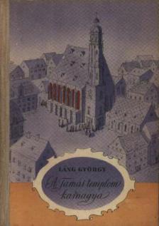 Láng György - A Tamás-templom karnagya [antikvár]