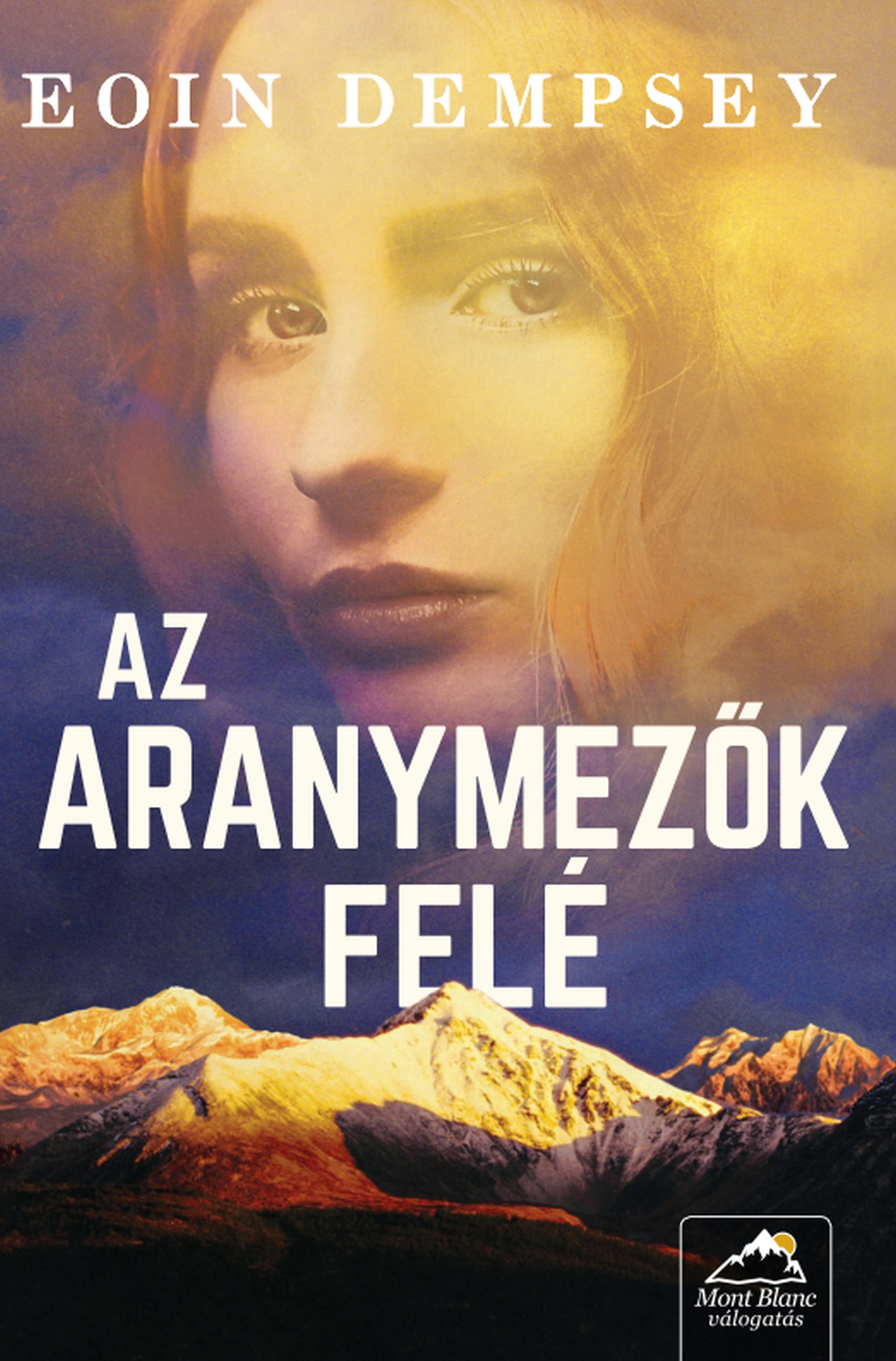 Eoin Dempsey - Az aranymezők felé [eKönyv: epub, mobi]