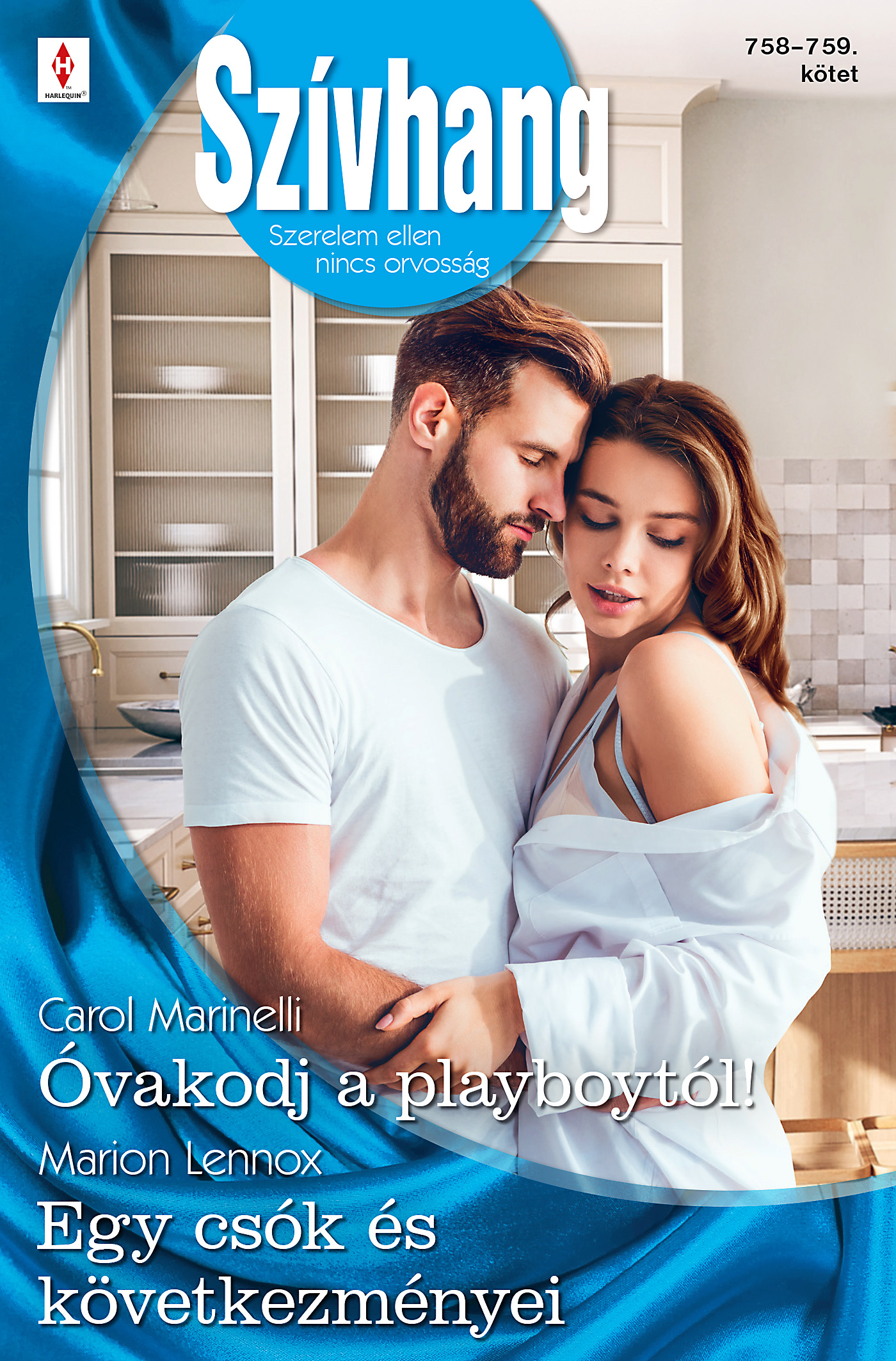 Carol Marinelli - Szívhang 758.-759. - Óvakodj a playboytól!; Egy csók és következményei [eKönyv: epub, mobi]