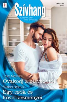 Carol Marinelli - Szívhang 758.-759. - Óvakodj a playboytól!; Egy csók és következményei [eKönyv: epub, mobi]