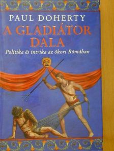 Paul Doherty - A gladiátor dala [antikvár]