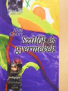 Haim Ginott - Szülők és gyermekek [antikvár]