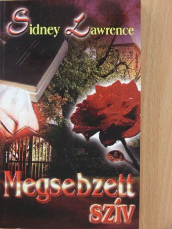 Sidney Lawrence - Megsebzett szív [antikvár]