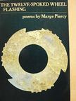 Marge Piercy - The Twelve-Spoked Wheel Flashing [antikvár]