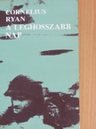Cornelius Ryan - A leghosszabb nap [antikvár]