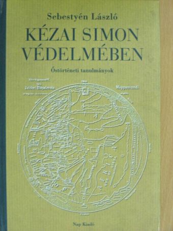 Sebestyén László - Kézai Simon védelmében [antikvár]