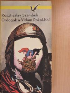 Rosztiszlav Szambuk - Ördögök a Vidám Pokol-ból [antikvár]