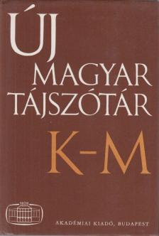 B. Lőrinczy Éva - Új magyar tájszótár 3. K-M [antikvár]