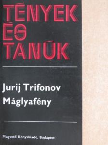 Jurij Trifonov - Máglyafény [antikvár]