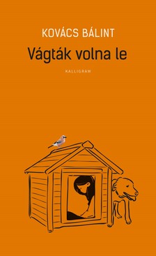 Kovács Bálint - Vágták volna le [szépséghibás]