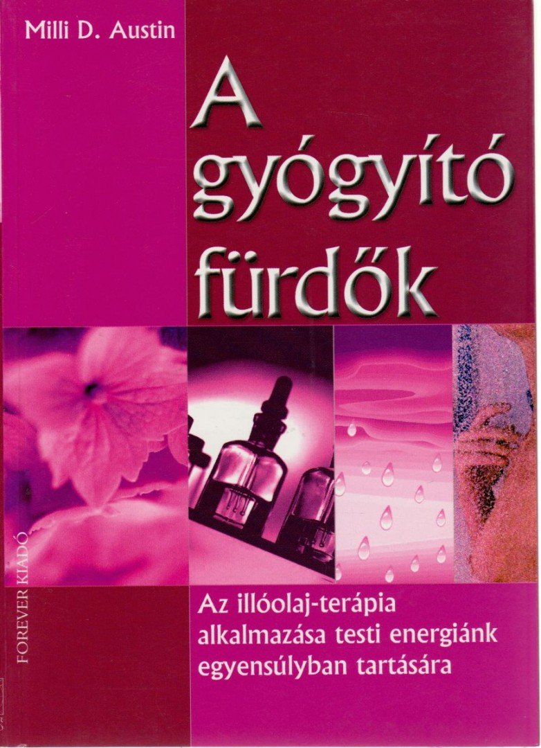 AUSTIN, MILLI D. - A gyógyító fürdők [antikvár]