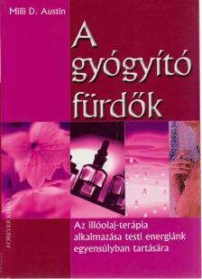 AUSTIN, MILLI D. - A gyógyító fürdők [antikvár]
