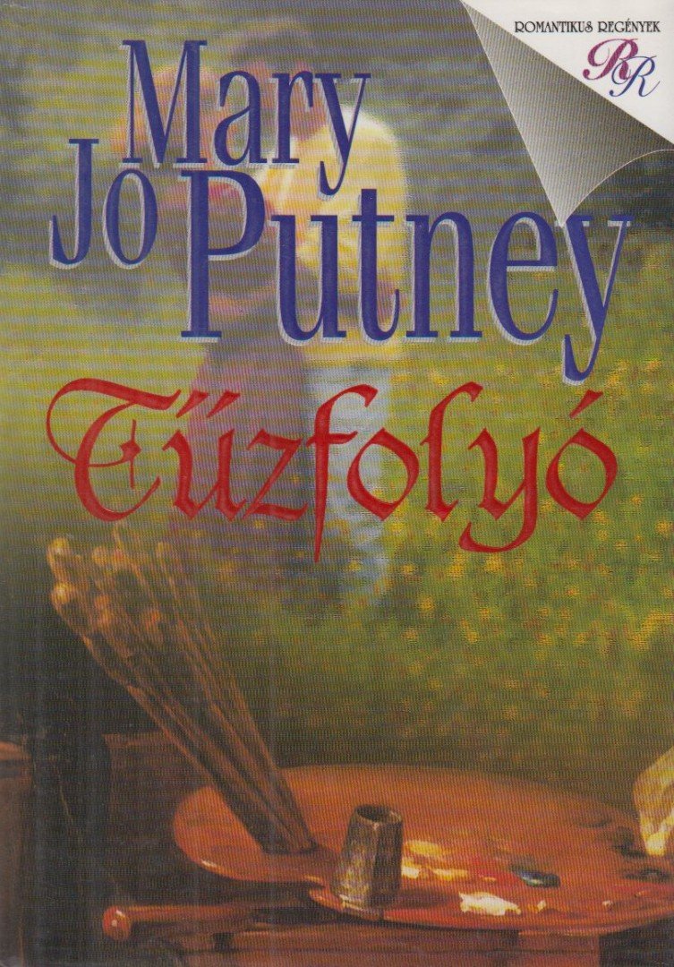 Mary Jo Putney - Tűzfolyó [antikvár]