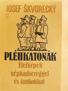 Josef Skvorecky - Pléhkatonák [antikvár]