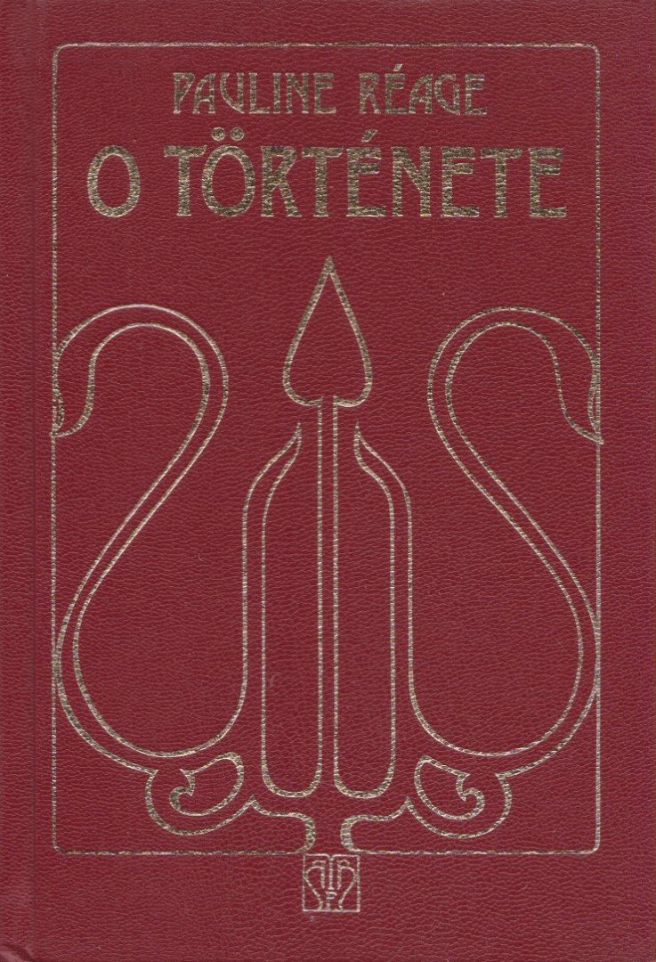 RÉAGE, PAULINE - O története [antikvár]