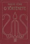 RÉAGE, PAULINE - O története [antikvár]