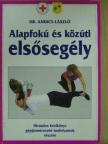 Dr. Andics László - Alapfokú és közúti elsősegély [antikvár]
