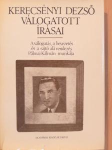 Kerecsényi Dezső - Kerecsényi Dezső válogatott írásai [antikvár]