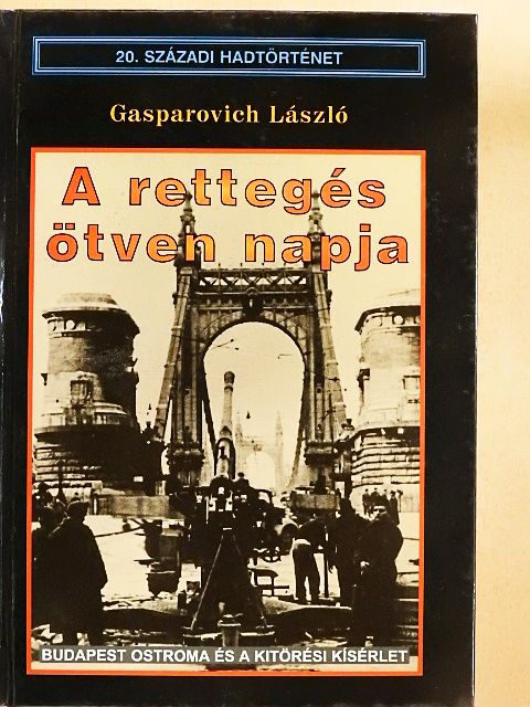 Gasparovich László - A rettegés ötven napja [antikvár]