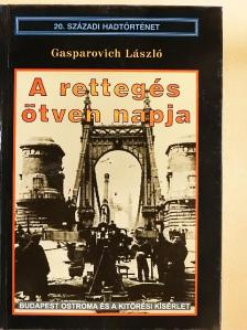 Gasparovich László - A rettegés ötven napja [antikvár]