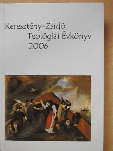 Keresztény-Zsidó Teológiai Évkönyv 2006 (dedikált példány) [antikvár]
