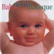 BACH, PACHELBEL, VIVALDI - BABY NEEDS BAROQUE CD