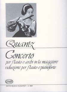 QUANTZ,J.J. - CONCERTO PER FLAUTO E ARCHI IN LA MAGGIORE PER FLAUTO E PIANOFORTE
