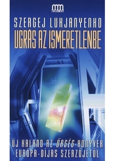 Szergej Lukjanyenko - Ugrás az ismeretlenbe [eKönyv: epub, mobi]