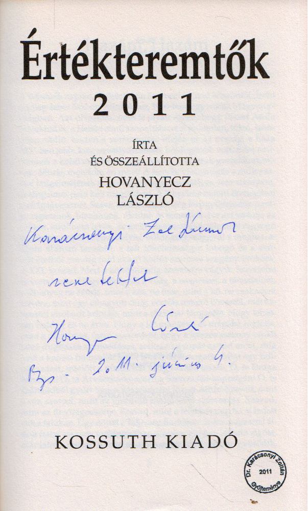 Hovanyecz László - Értékteremtők 2011 (dedikált) [antikvár]