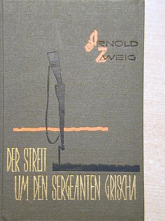 Arnold Zweig - Der Streit um den Sergeanten Grischa [antikvár]