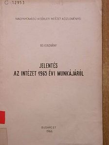 Jelentés az intézet 1965. évi munkájáról [antikvár]