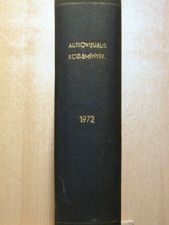 Audio-vizuális technikai és módszertani közlemények 1972/1-6. [antikvár]