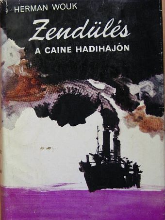 Herman Wouk - Zendülés a Caine hadihajón [antikvár]