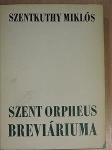 Szentkuthy Miklós - Szent Orpheus breviáriuma I. [antikvár]
