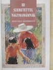 Kusha Petts - Szeretettel nagymamámnak [antikvár]