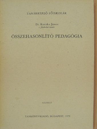 Dr. Koczka János - Összehasonlító pedagógia [antikvár]
