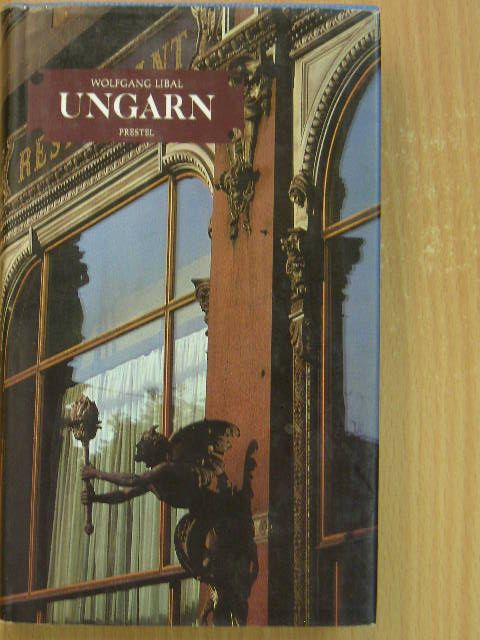 Wolfgang Libal - Ungarn [antikvár]