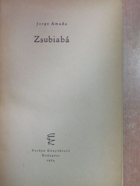 Jorge Amado - Zsubiabá [antikvár]
