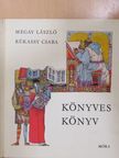 Megay László - Könyves könyv (dedikált példány) [antikvár]