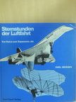 Karl Grieder - Sternstunden der Luftfahrt [antikvár]