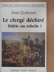 Jean Quéniart - Le clergé déchiré [antikvár]