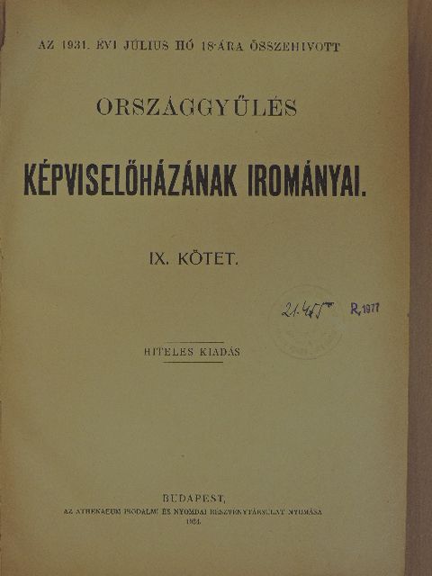 Az 1931. évi július hó 18-ára összehivott országgyűlés képviselőházának irományai IX. (rossz állapotú) [antikvár]
