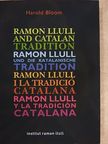Harold Bloom - Ramon Llull and catalan tradition/Ramon Llull und die Katalanische tradition/Ramon Llull i la tradició Catalana/Ramon Llull y la tradición Catalana [antikvár]
