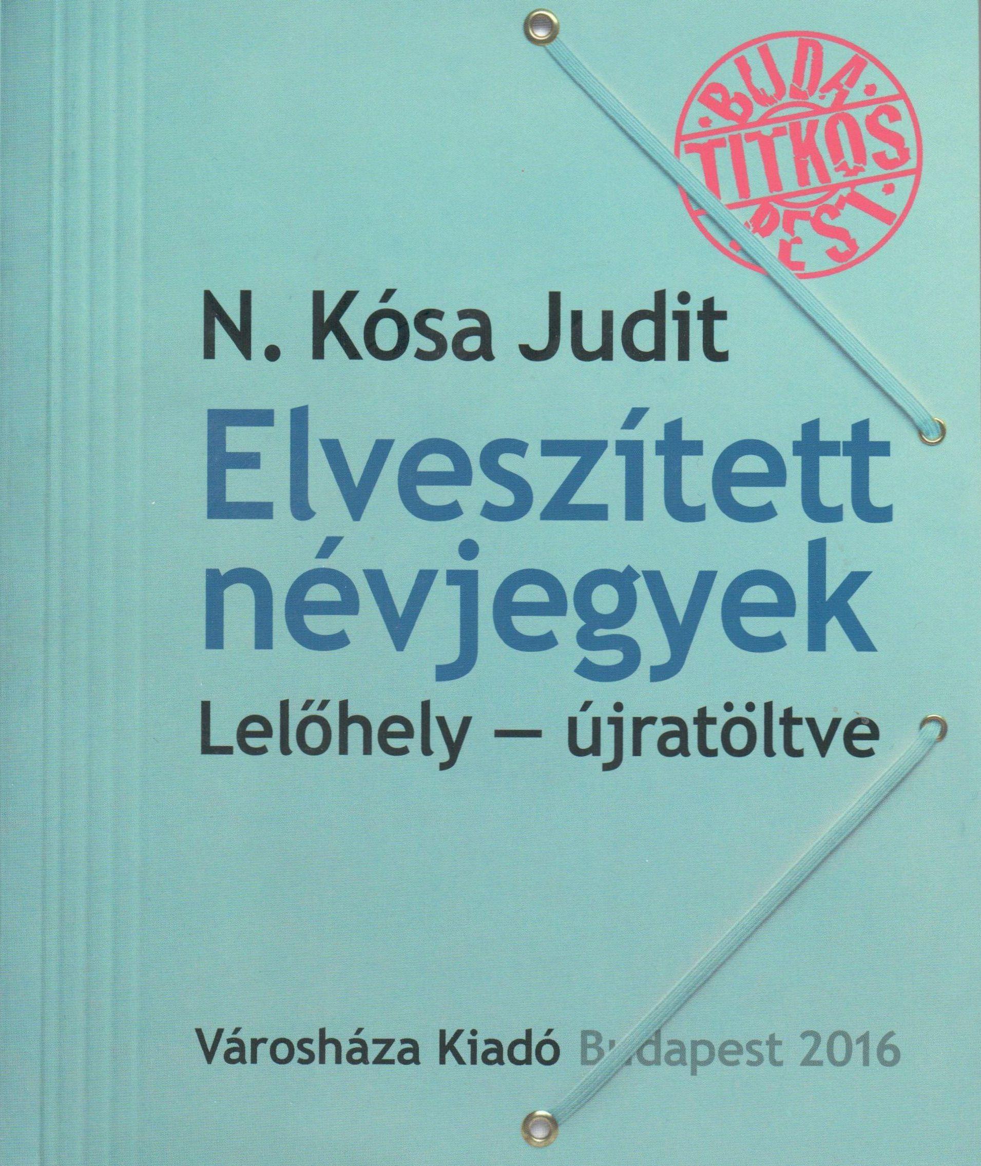 N. KÓSA JUDIT - Elveszített névjegyek