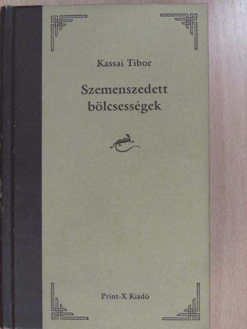 Szemenszedett bölcsességek (dedikált példány) [antikvár]